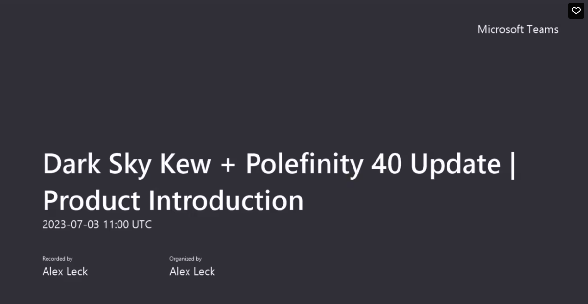 Dark Sky Kew/ Polefinity 40 Update Product Training